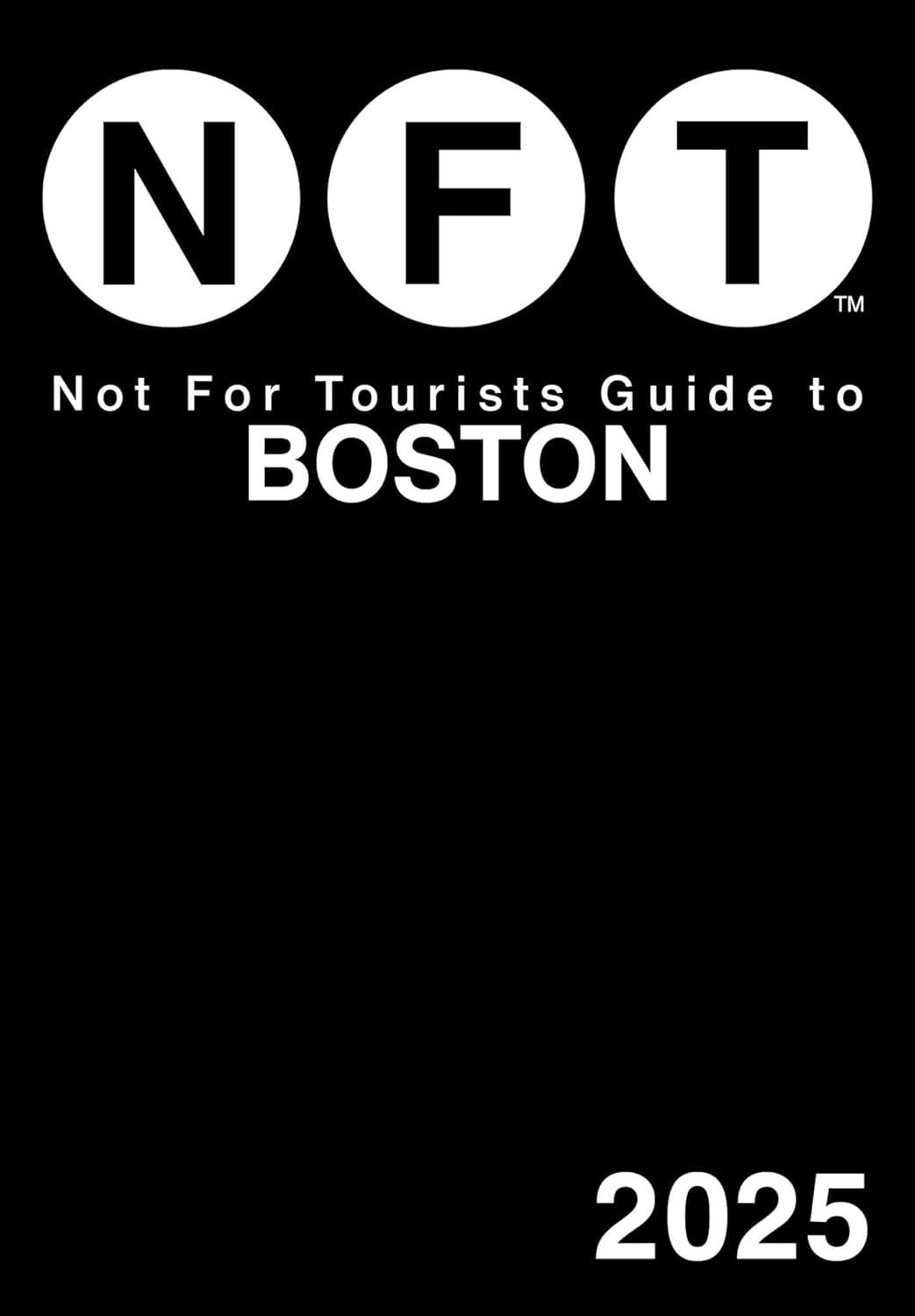 Not For Tourists Guide to Boston: A Surprising Travel Strategy