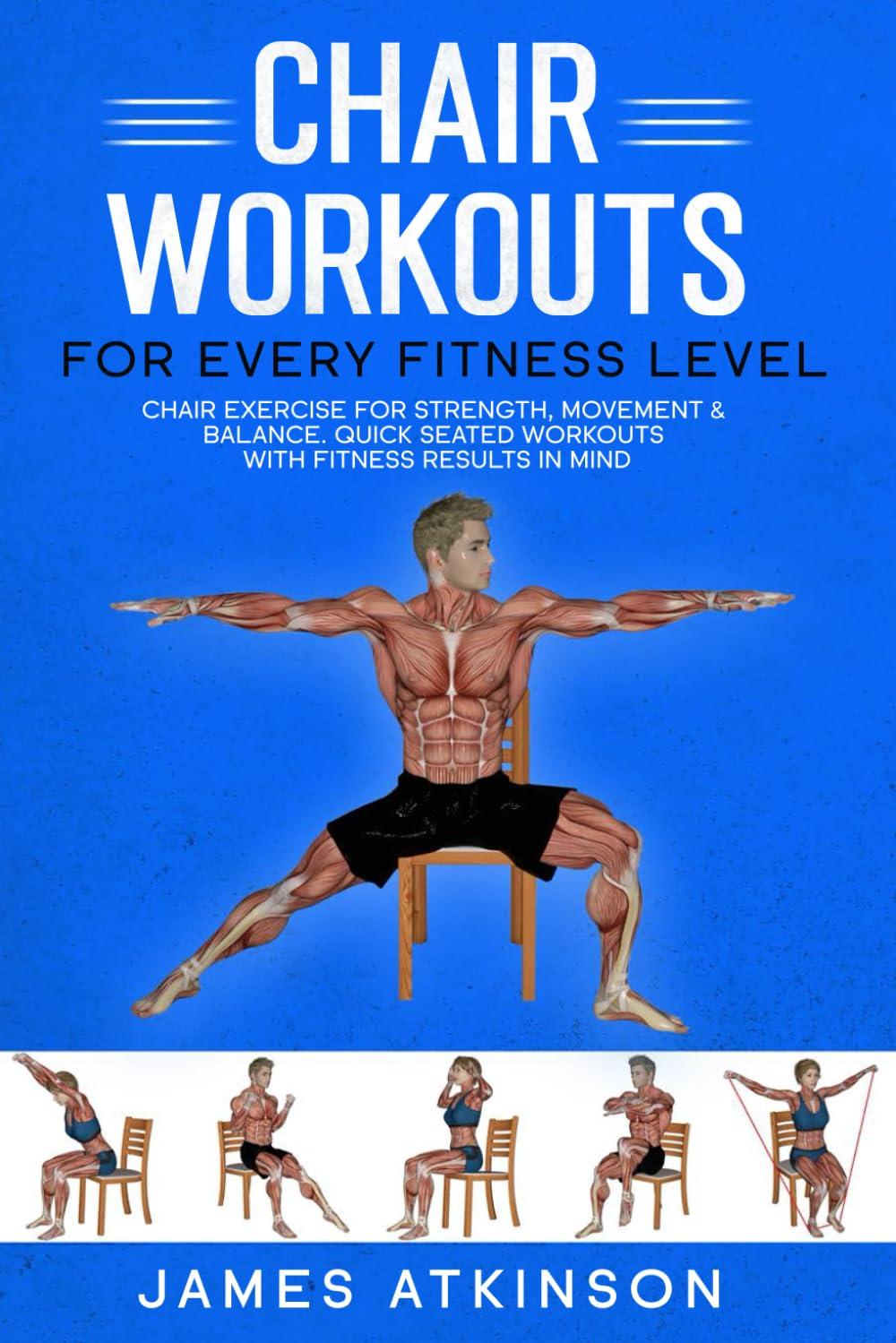 Chair Workouts Versus Resistance Training: Surprising Fitness Benefits