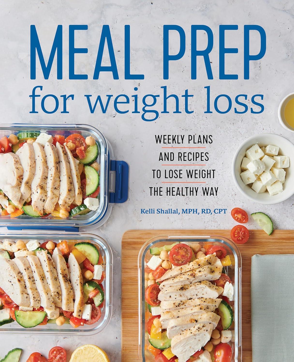 Meal Prep vs. Weight Loss: Tested Plans & Recipes for Healthy Change... Eat Smart!
