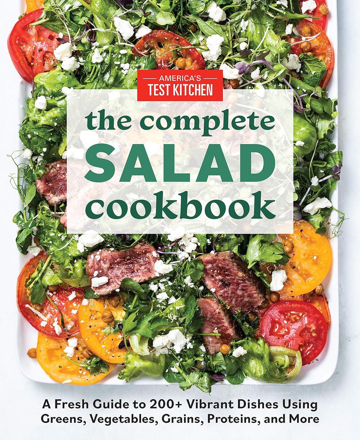 Salad Cookbook Showdown Testing 200 Tested Greens, Versus Seasonal Delights