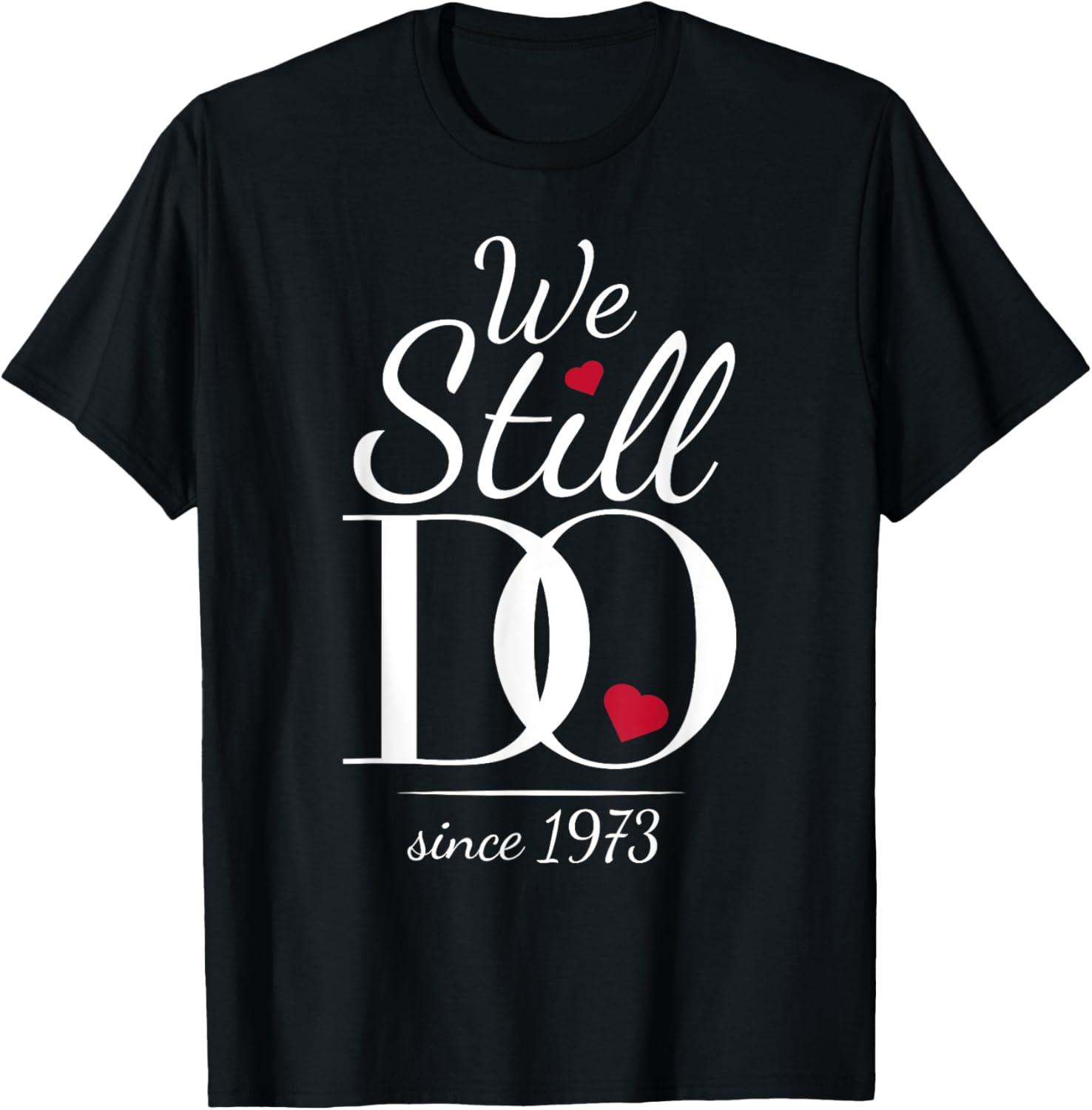 Wed Anniv '73 T-Shirt: Tested Comfort Since 1973... Vintage Style Meets Modern Buyer