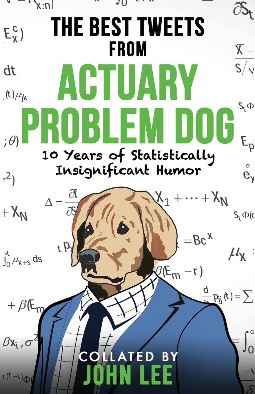 Best Of Actuary Dog Tweets: Statistically Tested Humor Over 10 Years