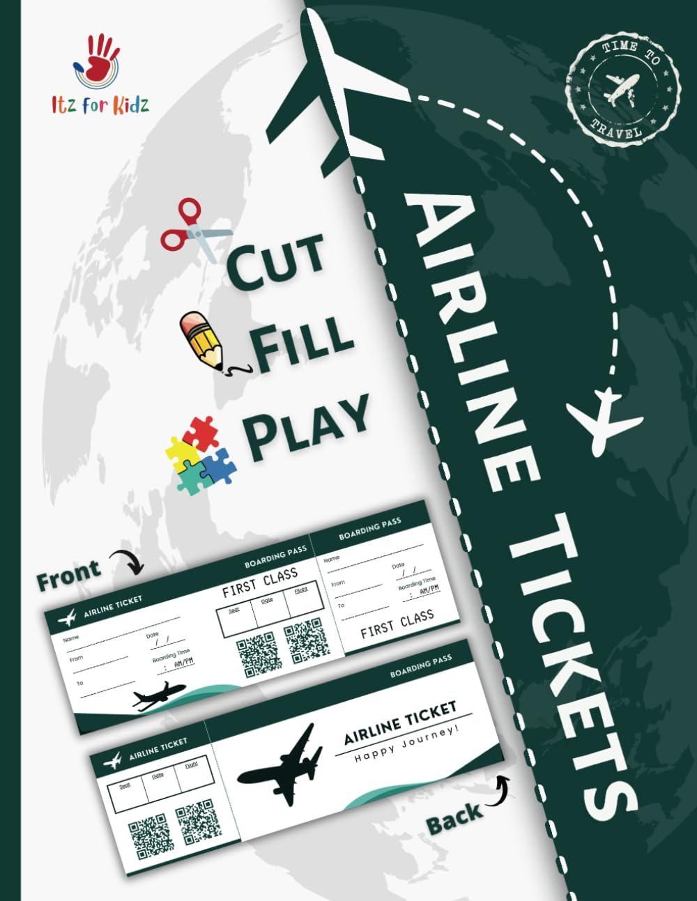 Cut-Fill-Play Airline Tickets: Blank Tickets: Tested Fun, Surprising Insight... Perfect For Kids!