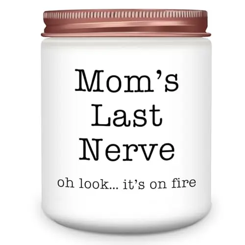 Pink and white jar candle with 'Mom's last nerve' funny text on a shelf