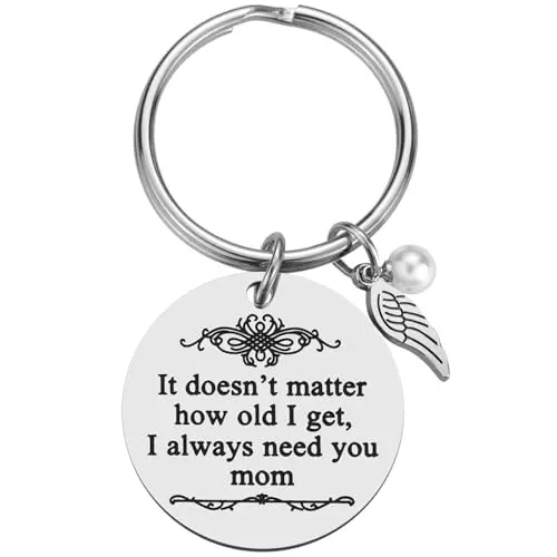 iJuqi silver-toned keychain with a heart shape and 'It doesn't matter how old I get, I always need you mom' message